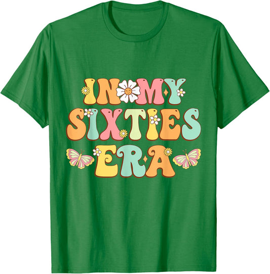 In My Sixties 60s Era Groovy 60th Birthday 60 Years Old T-Shirt - T-Shirt | Irish Green