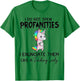 Unicorn I Don't Spew Profanities I Enunciate Them T-Shirt - T-Shirt | Irish Green