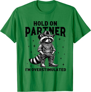 Hold On Partner I'm Overstimulated Vintage Raccoon Cowboy T-Shirt - T-Shirt | Irish Green