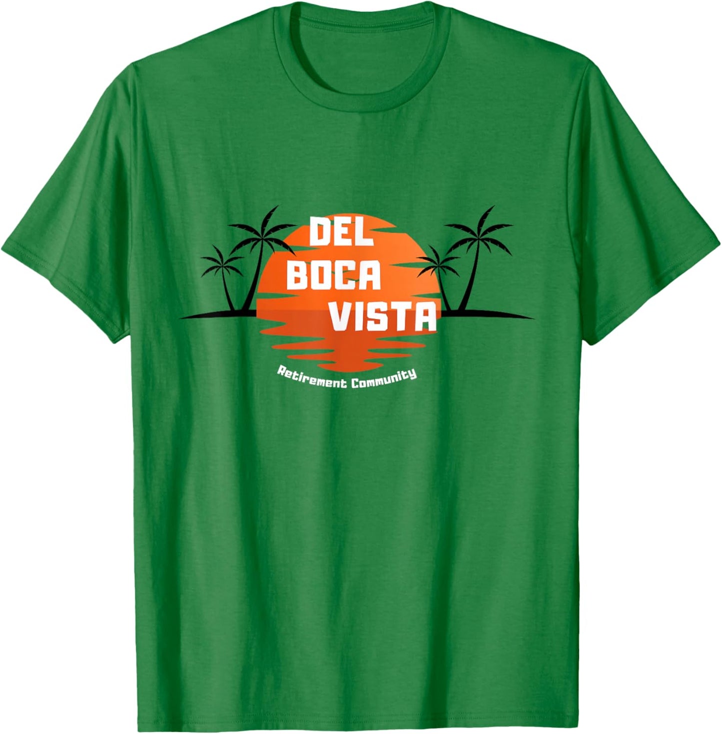 Del Boca Vista Retirement Community Funny Sunset Graphic T-Shirt - T-Shirt | Irish Green