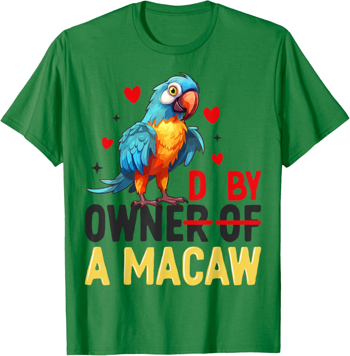 Owner Of The Macaw Cool Parrot Art Women T-Shirt - T-Shirt | Irish Green
