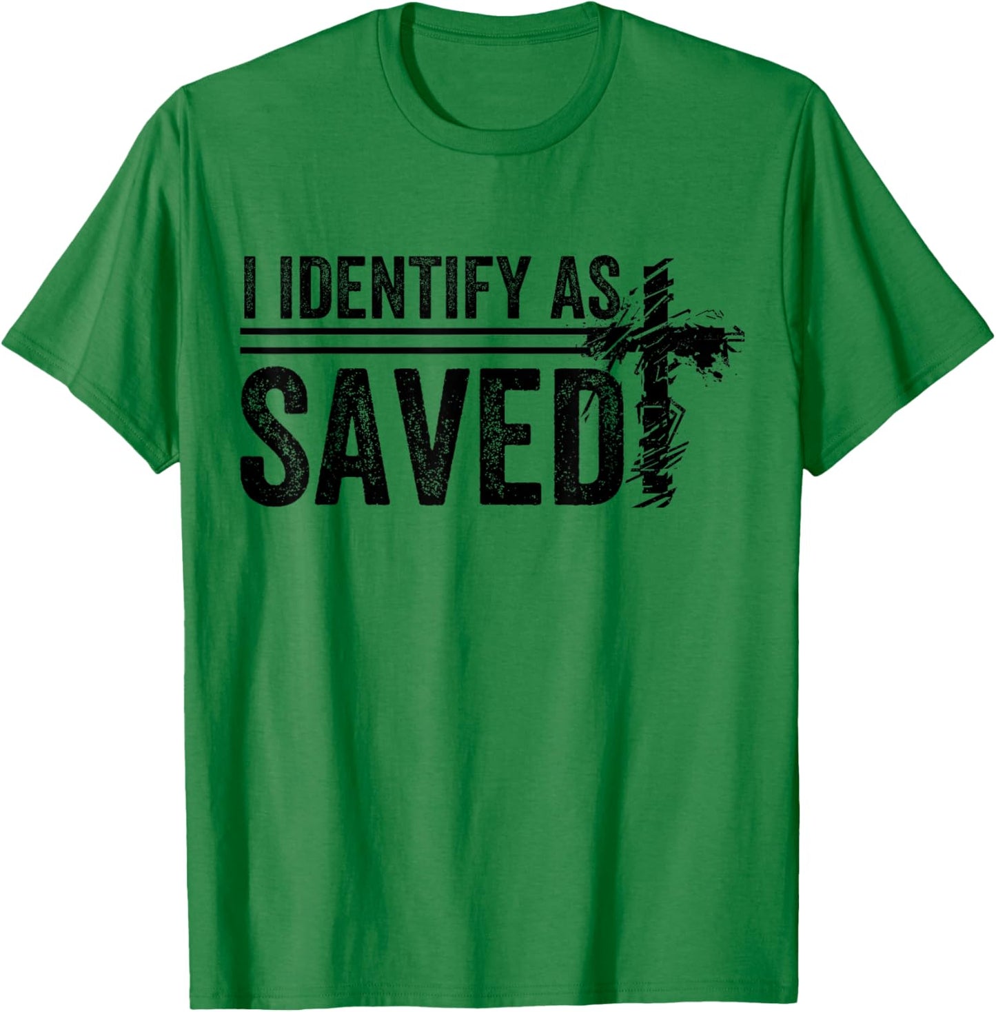 I Identify As Saved men women T-Shirt - T-Shirt | Irish Green