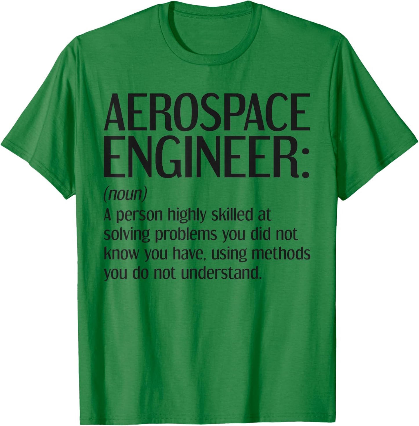 Funny Aerospace Engineering , Kids, -Adults, Green, Grey, Small, Short Sleeve, Modern, Lightweight, Cotton 50%, Polyester 50% T-Shirt - T-Shirt | Irish Green