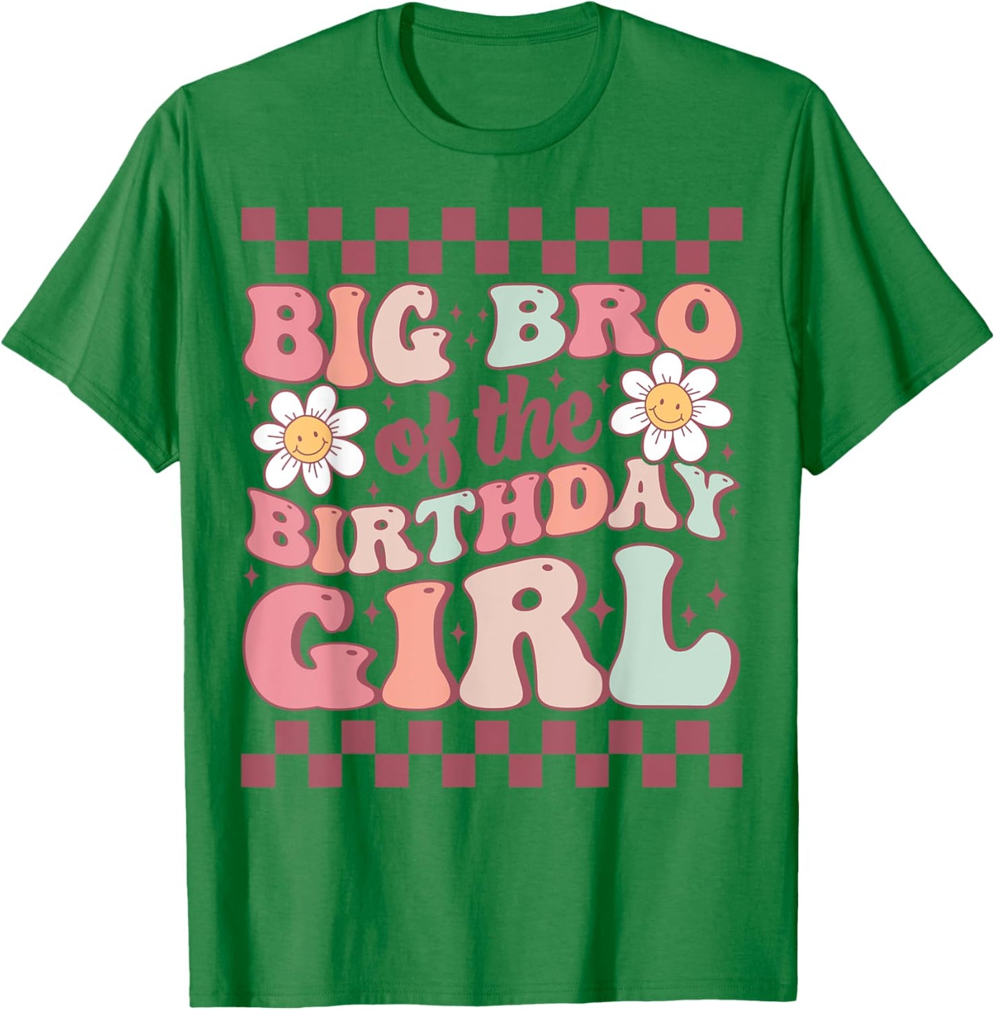 Big Bro of The Birthday Girl Family Groovy Birthday Party T-Shirt - T-Shirt | Irish Green