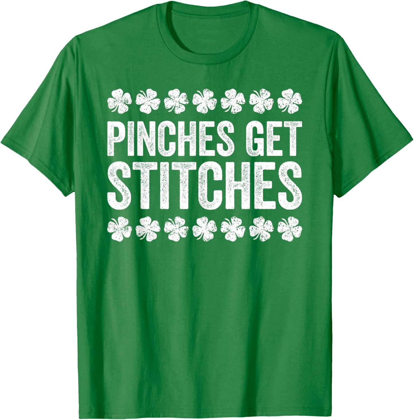 Pinches Get Stitches Shirt Irish Men Women St Patricks Day T-Shirt - T-Shirt | Irish Green