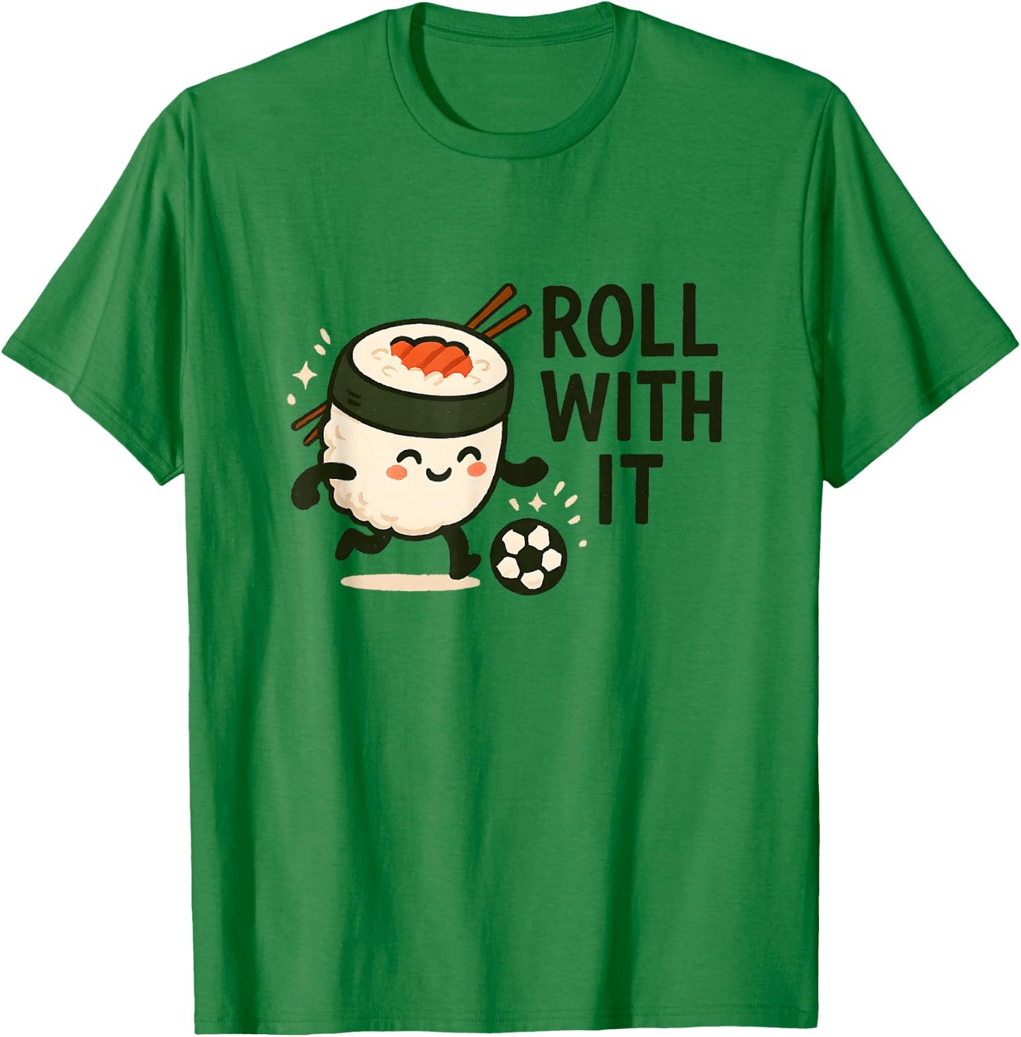 Roll with It Sushi Soccer Kawaii Cute Meme T-Shirt - T-Shirt | Irish Green