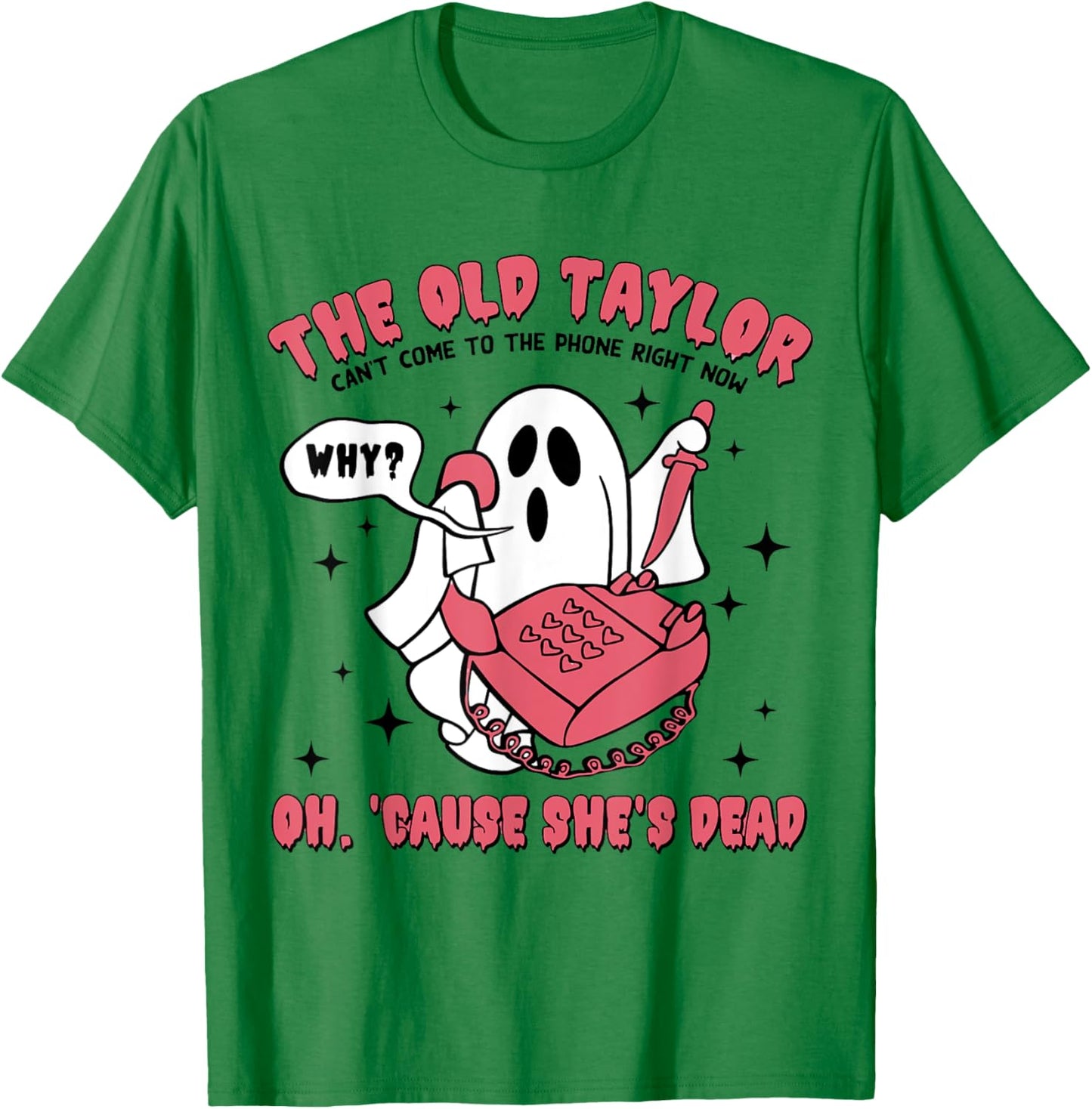 Can't Come To The Phone Right Now, Halloween Era T-Shirt - T-Shirt | Irish Green
