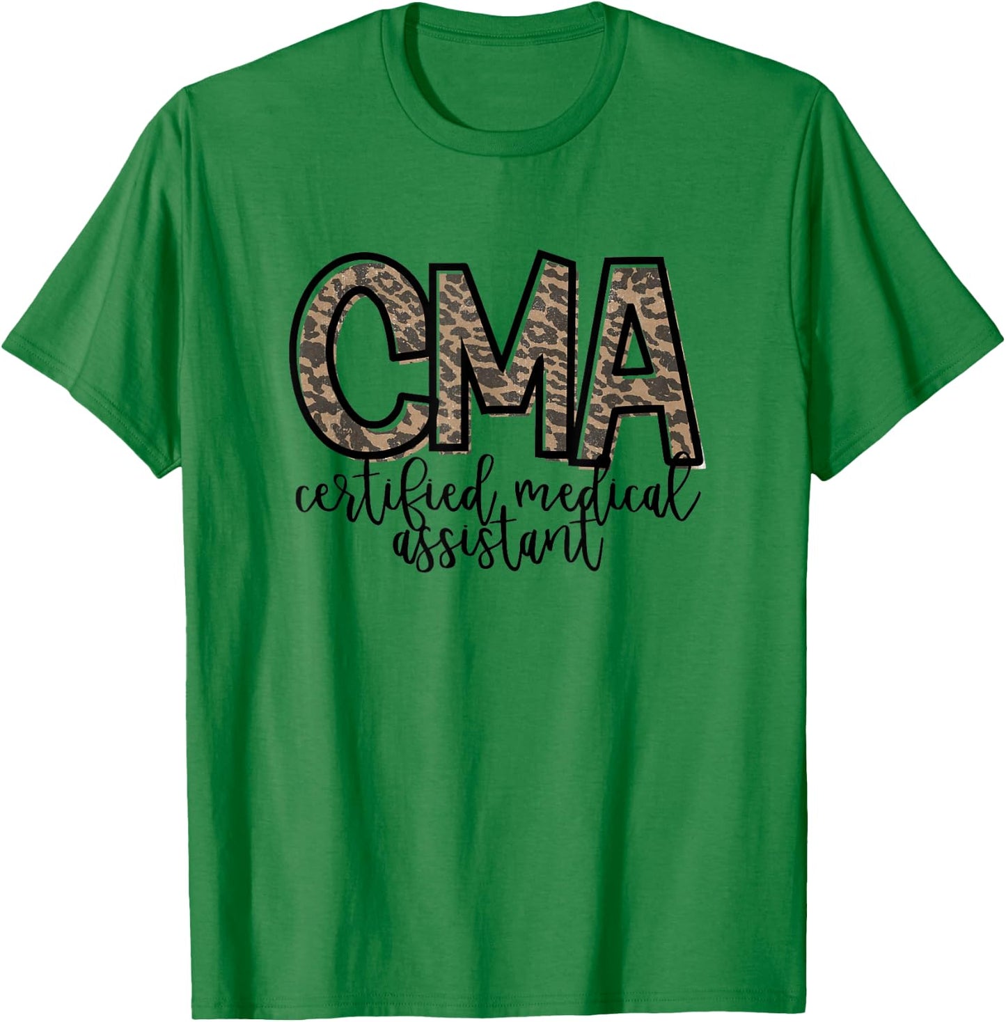CMA Certified Medical Assistant Cute Nurse T-Shirt - T-Shirt | Irish Green