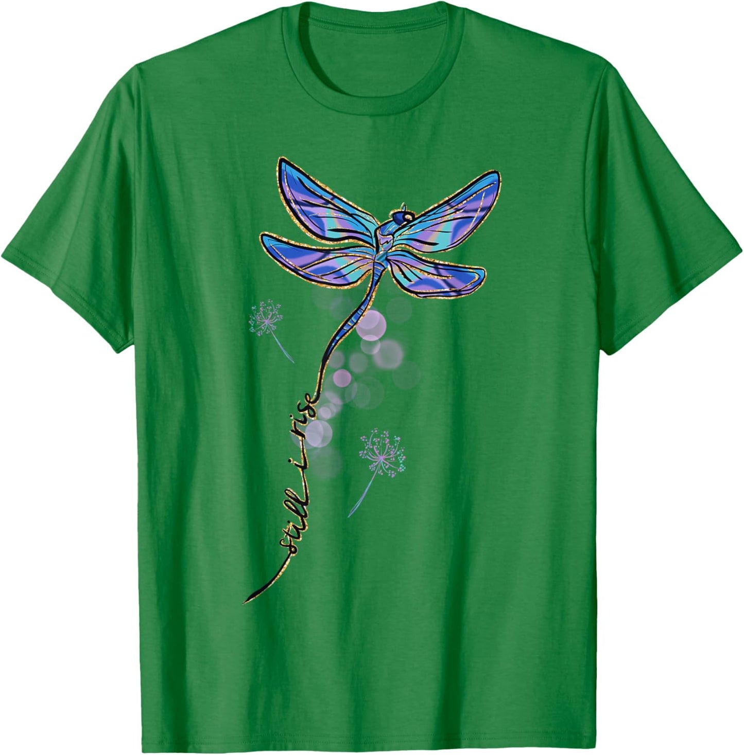 Motivational Dragonfly Still I Rise Perseverance Positive T-Shirt - T-Shirt | Irish Green