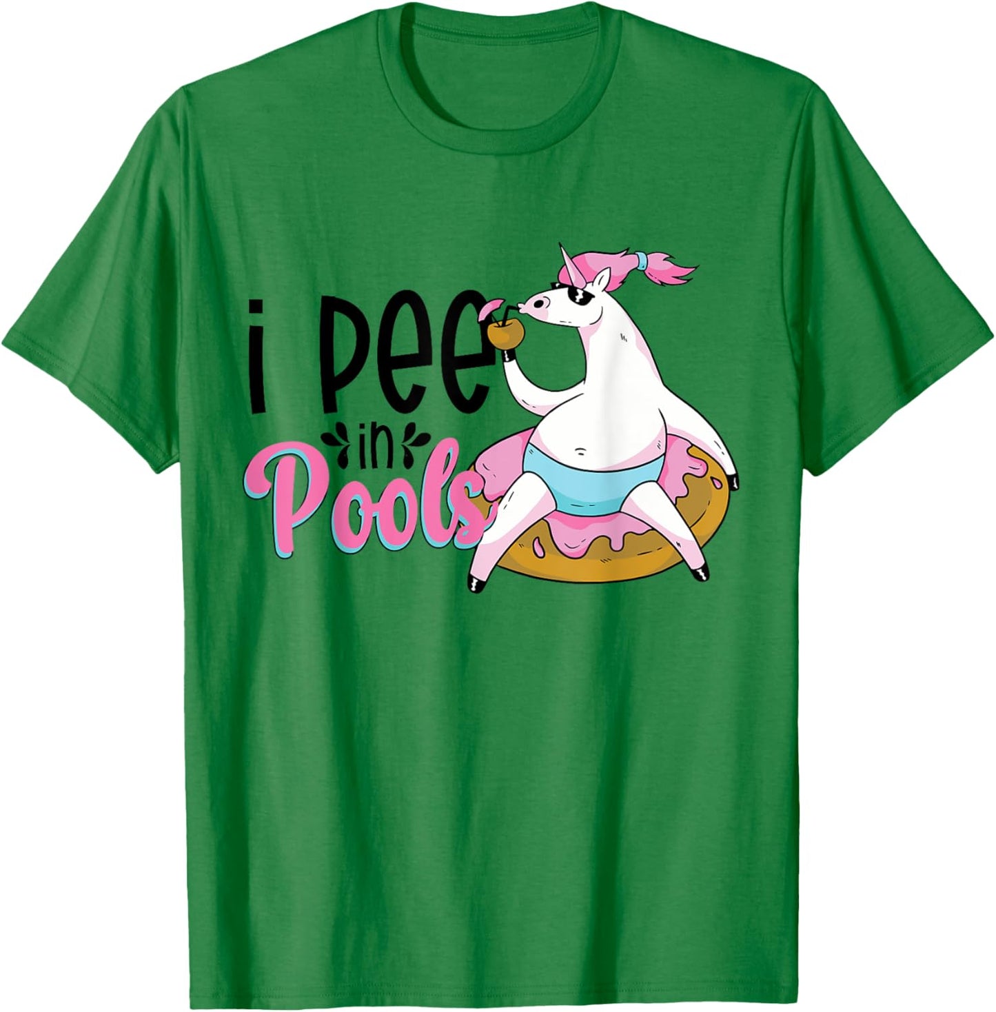 I Pee In Pools Funny Unicorn Float T-Shirt - T-Shirt | Irish Green