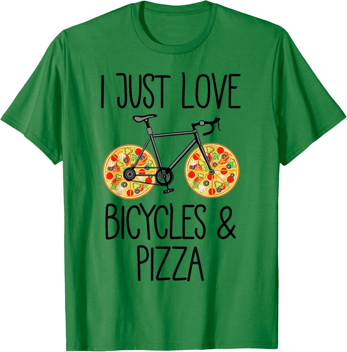 Bicycle Pizza Lover Funny Saying T-Shirt - T-Shirt | Irish Green