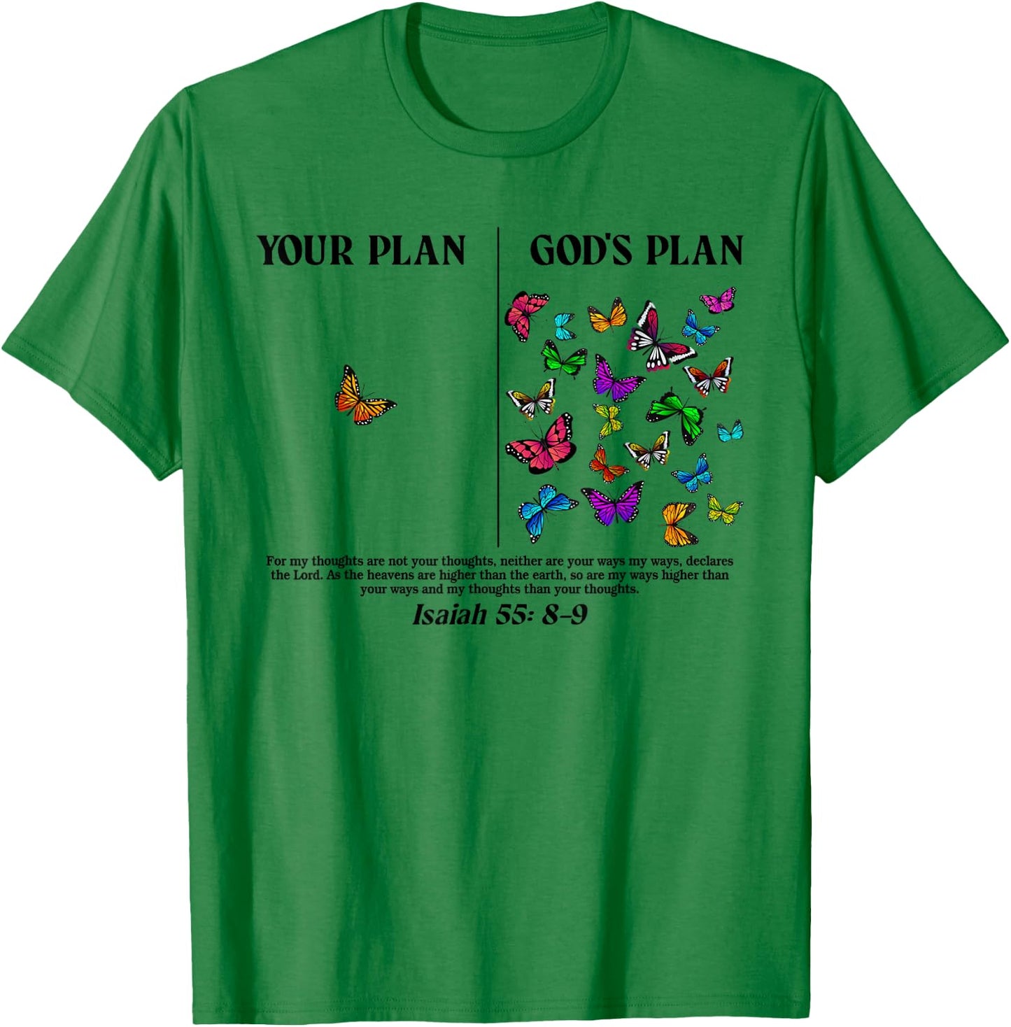 Your Plan And God's Plan Butterflies Isaiah 55:8-9 T-Shirt - T-Shirt | Irish Green
