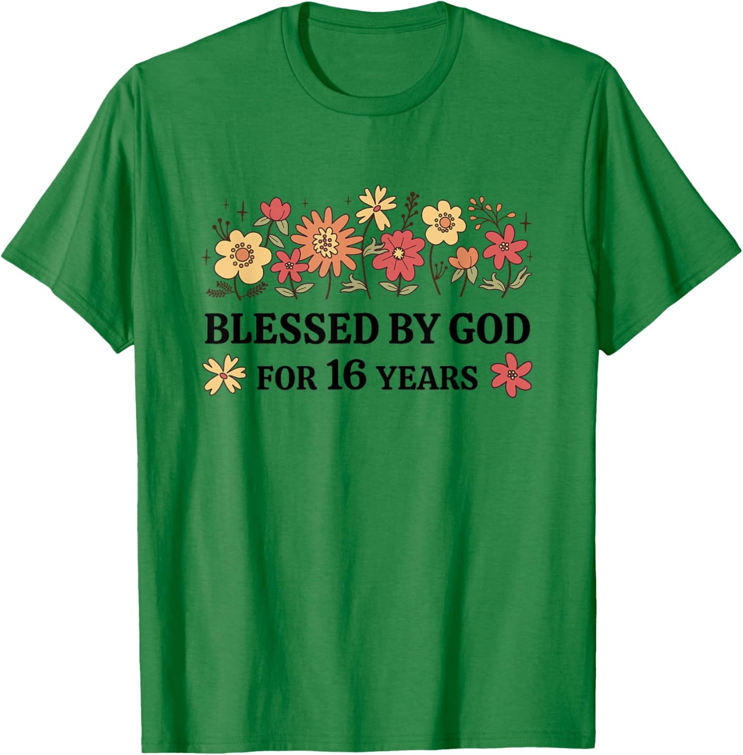 16th Birthday Faith Christian Blessed By God For 16 Years T-Shirt - T-Shirt | Irish Green