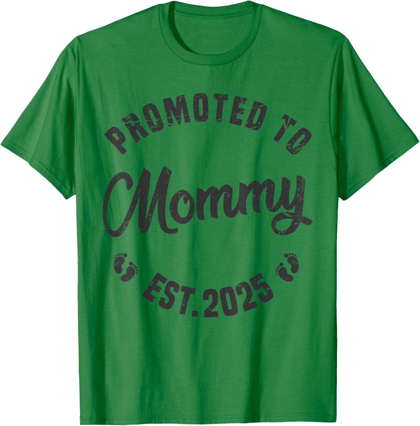 Promoted To Mommy Est 2025 Funny New Mom Soon To Be Mommy T-Shirt - T-Shirt | Irish Green