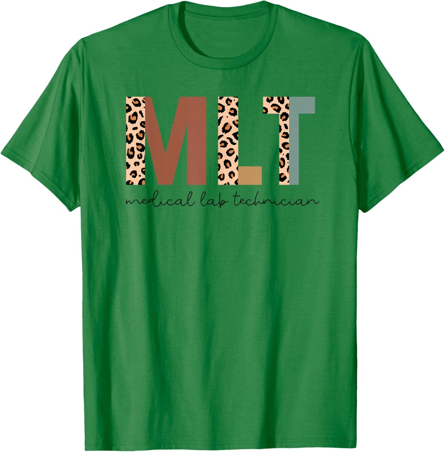 Medical Lab Technician Med Lab Tech MLT Leopard T-Shirt - T-Shirt | Irish Green