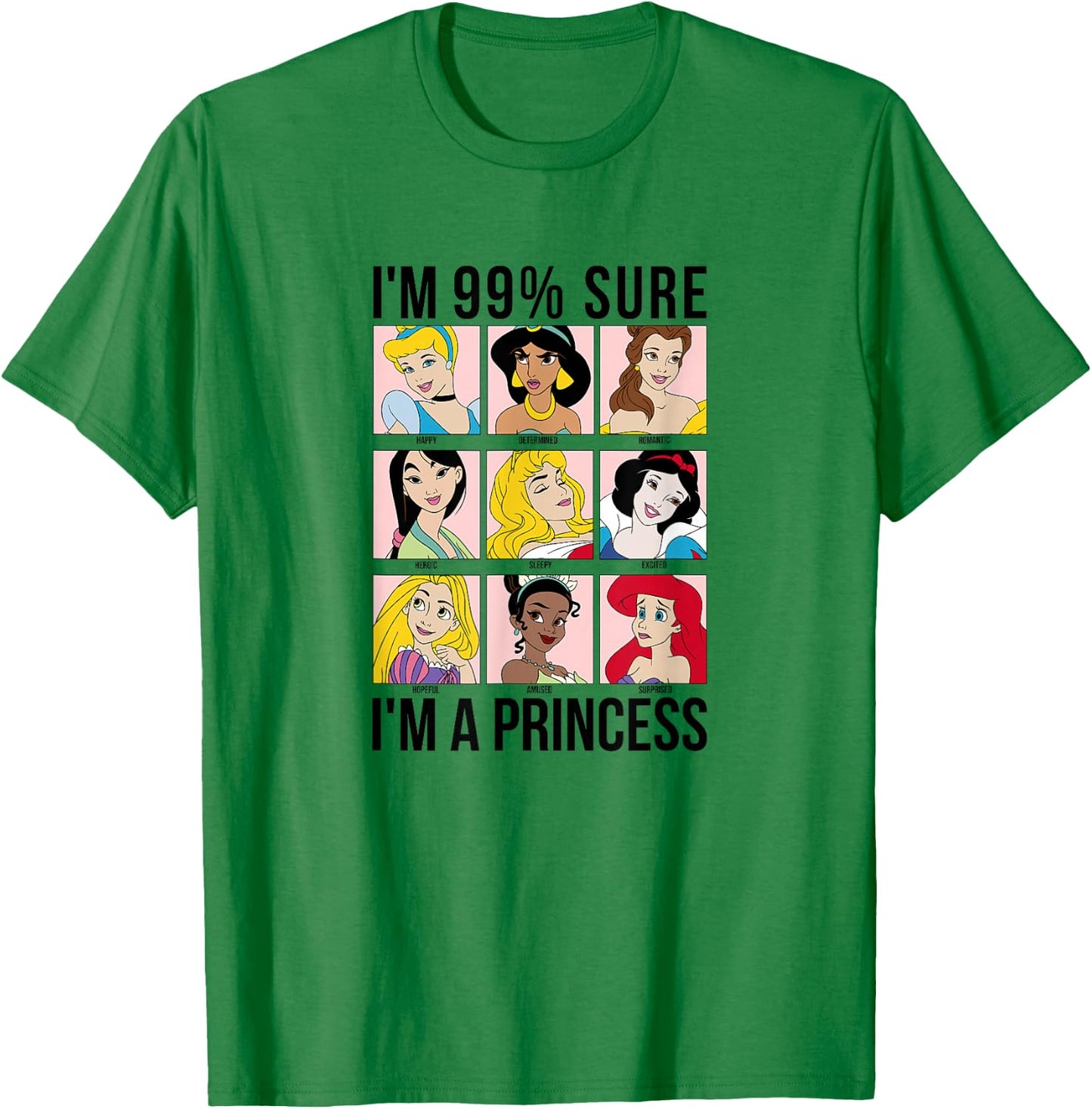 Disney Princess Group Box I'm 99% Sure I'm A Princess T-Shirt - T-Shirt | Irish Green