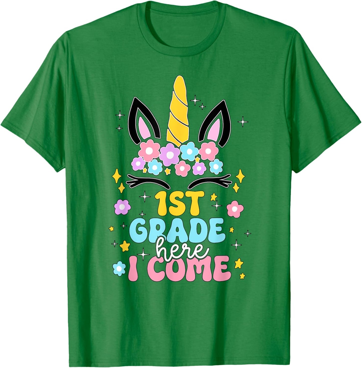 First Grade Here I Come Unicorn Girls Kids Back To School T-Shirt - T-Shirt | Irish Green