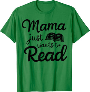 Mama Just Wants To Read T-Shirt - T-Shirt | Irish Green