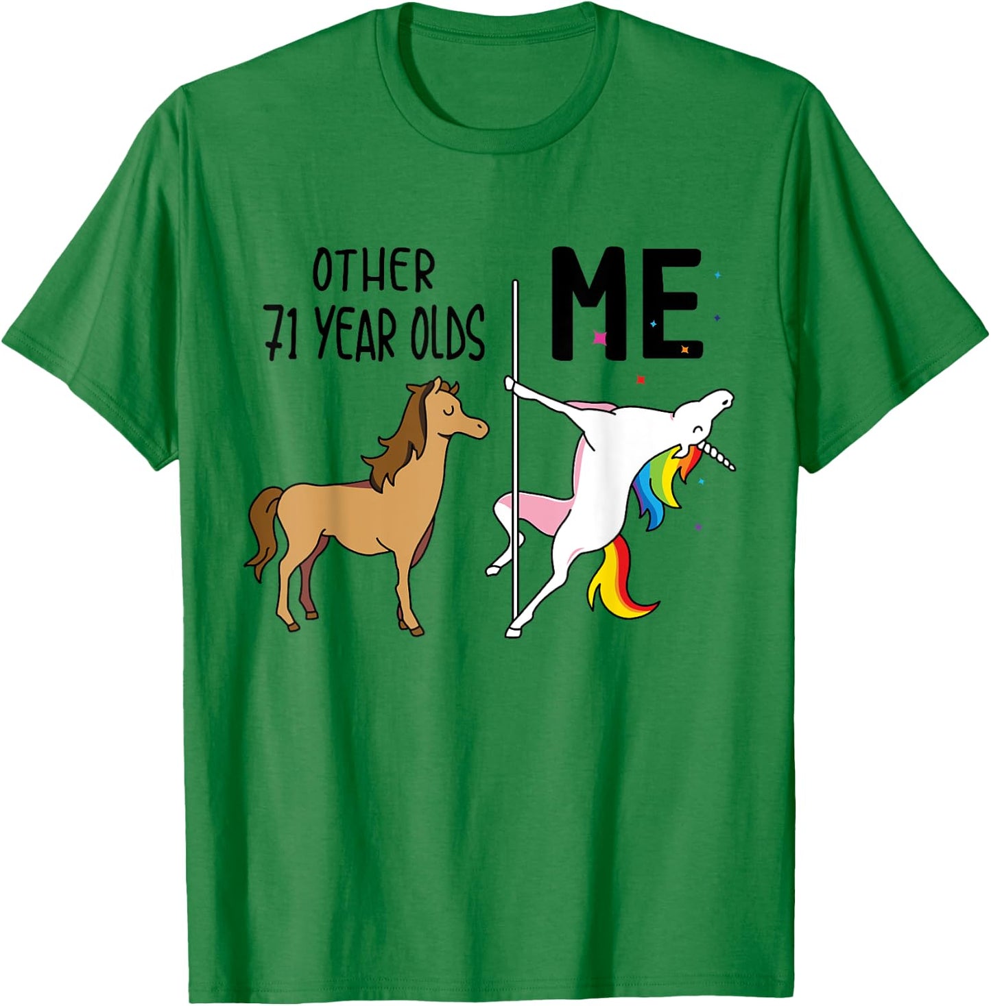 Other Unicorn 71 Year Olds Birthday And Me Gift T-Shirt - T-Shirt | Irish Green
