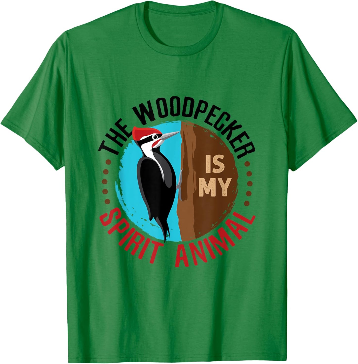Woodpecker Is My Spirit Animal Bird Watcher Nerd Birder T-Shirt - T-Shirt | Irish Green