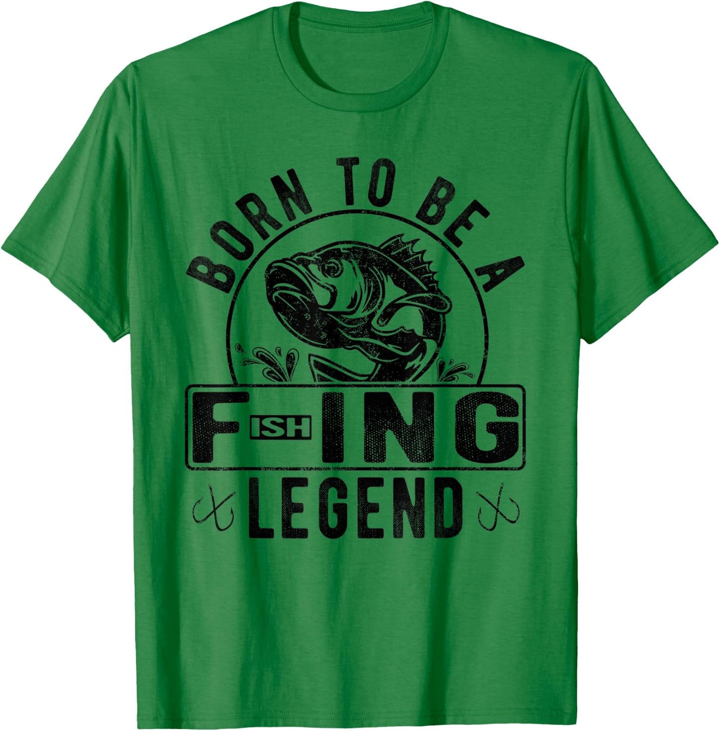 Born To Be A Fishing Legend Funny Sarcastic Fishing Humor T-Shirt - T-Shirt | Irish Green