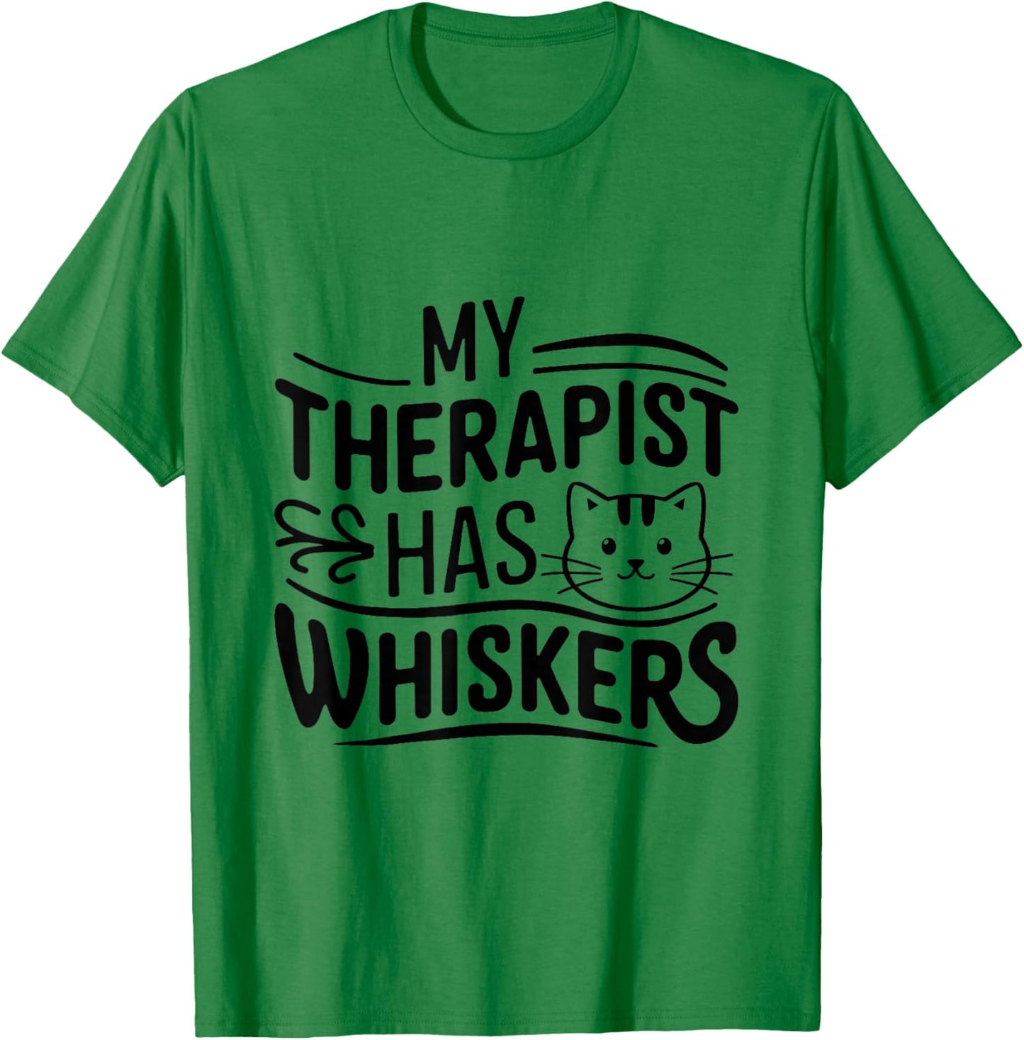 My Therapist Has Whiskers Cat Owner Love T-Shirt - T-Shirt | Irish Green