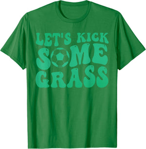 Let’s kick Some Grass Funny Soccer Player T-Shirt - T-Shirt | Irish Green
