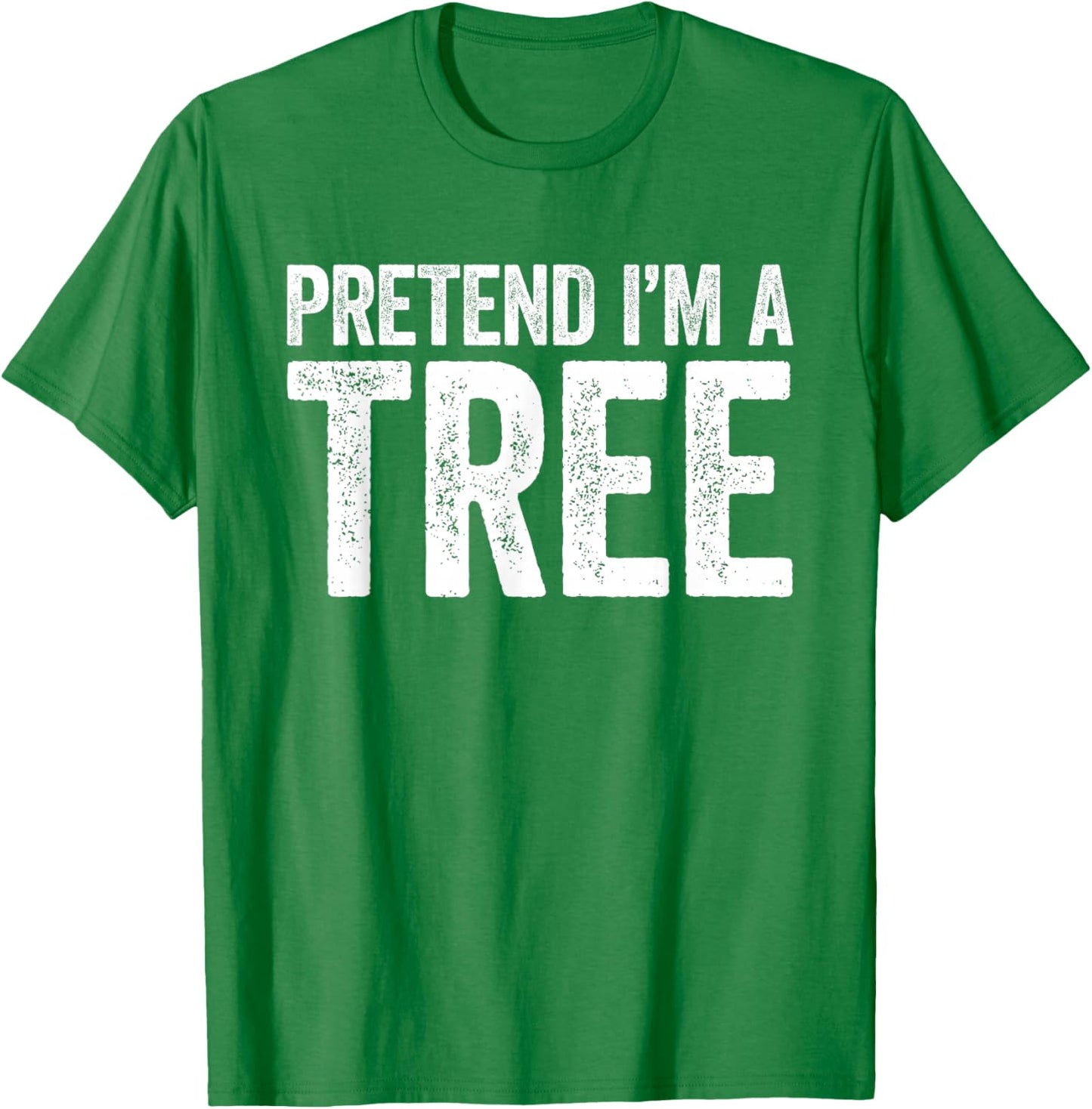 Pretend I'm A Tree Shirt Adult Kids Matching Tree Costume T-Shirt - T-Shirt | Irish Green