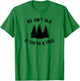 60 Isn't Old If You're A Tree Sarcastic Group Party Squad T-Shirt - T-Shirt | Irish Green