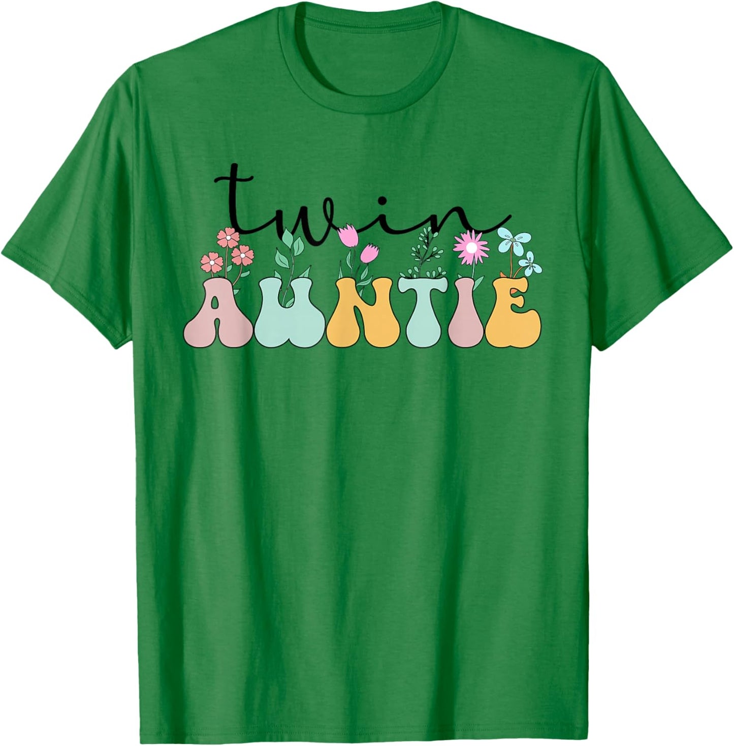 Twin Auntie Flowers Twin Aunt Of Twins T-Shirt - T-Shirt | Irish Green
