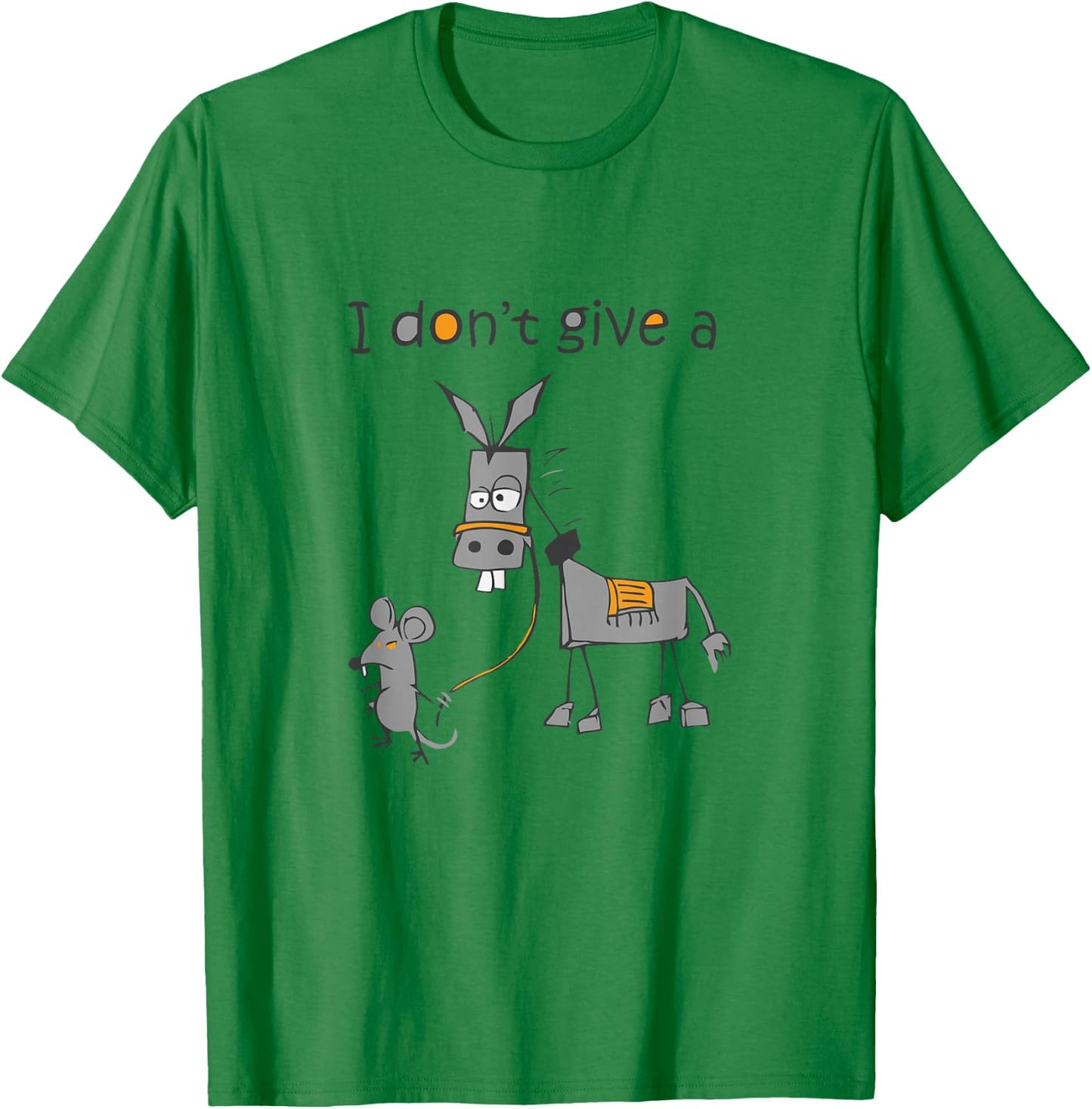 I Don't Give A Rat Ass Donkey And Mouse Walking Funny T-Shirt - T-Shirt | Irish Green