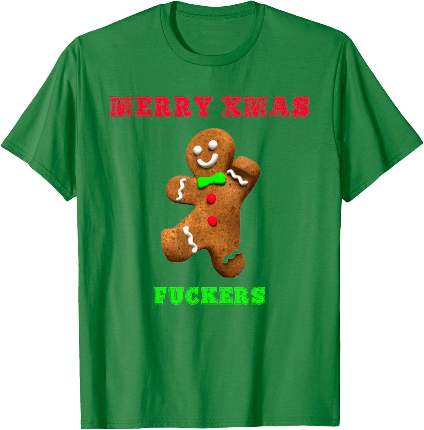 Merry Xmas Fuckers Funny Christmas Sweater Shirt T-Shirt - T-Shirt | Irish Green