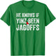 He Knows If Yinz Been Jagoffs Funny Pittsburgh Christmas T-Shirt - T-Shirt | Irish Green