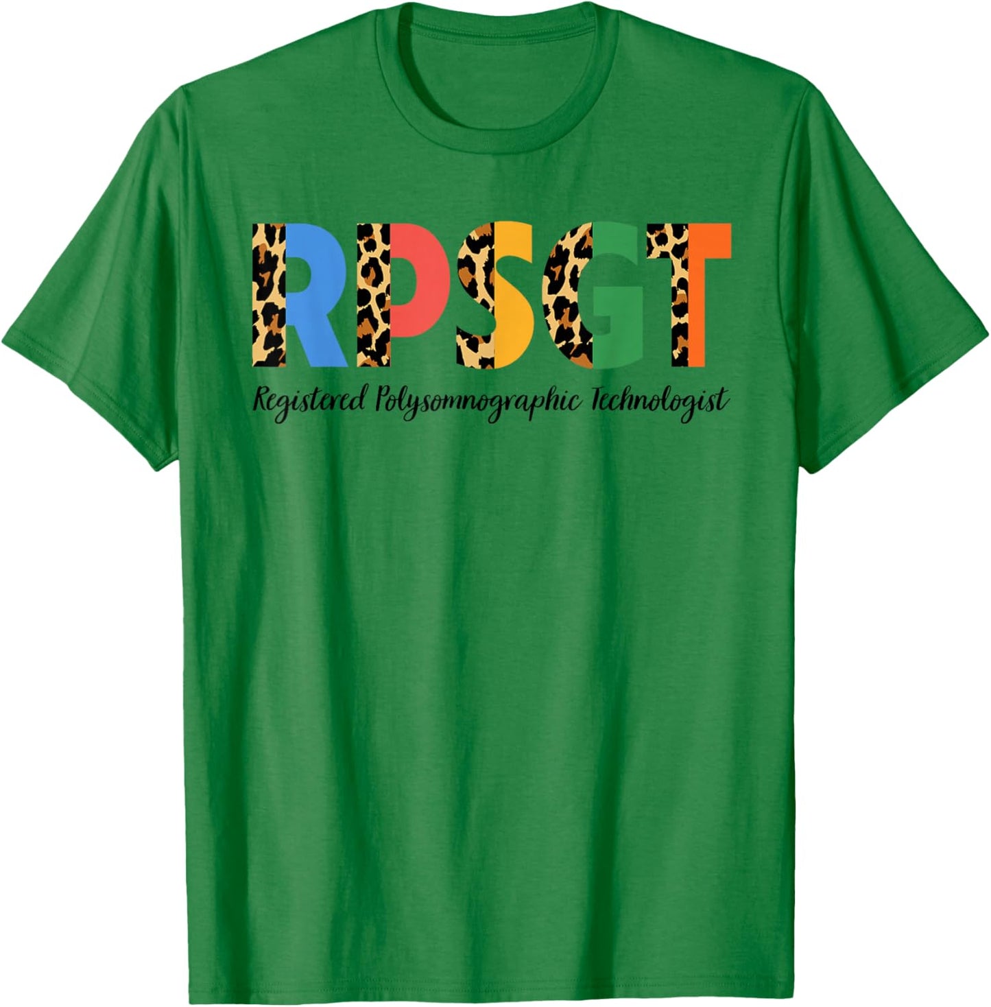 Sleep Medicine RPSGT Registered Polysomnography Technologist T-Shirt - T-Shirt | Irish Green