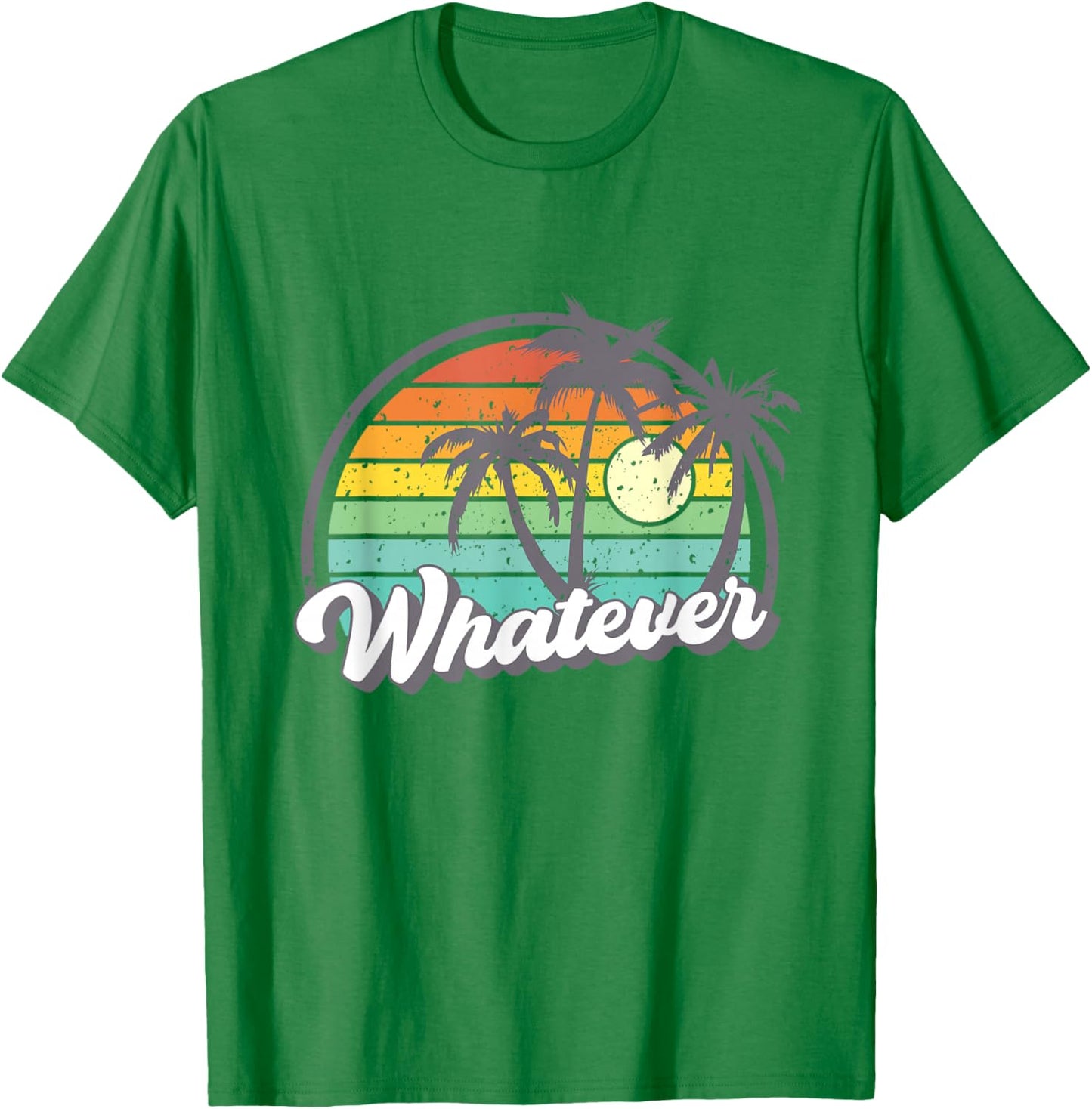 A shirt that says whatever T-Shirt - T-Shirt | Irish Green