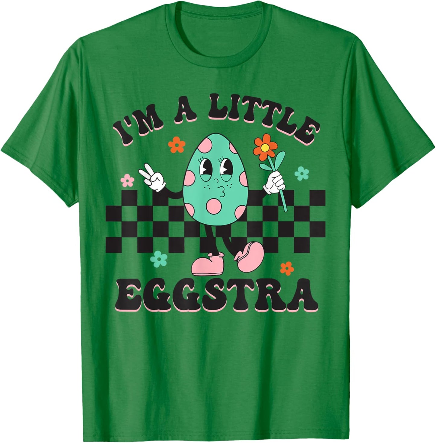 I'm A Little Eggstra Cute Bunny Eggs Happy Easter Day T-Shirt - T-Shirt | Irish Green