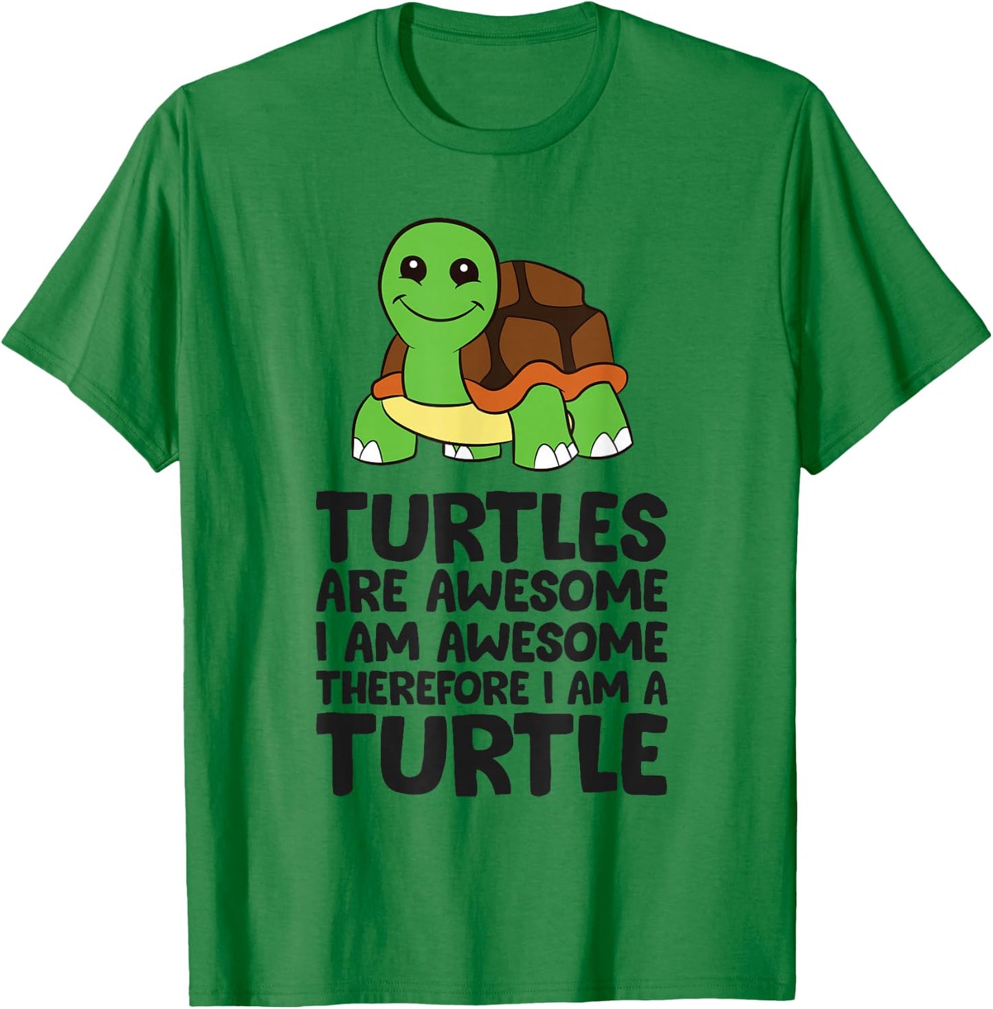 Turtles Are Awesome. I'm Awesome Therefore I'm a Turtle T-Shirt - T-Shirt | Irish Green