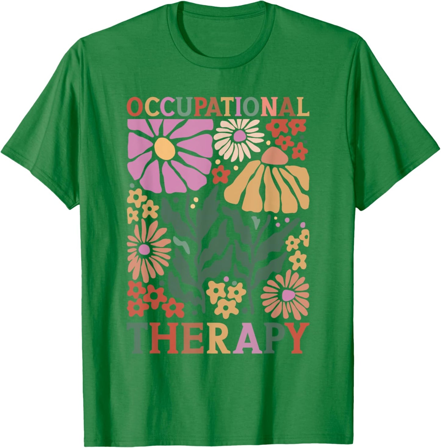 Occupational Therapy -OT Therapist OT Month design idea T-Shirt - T-Shirt | Irish Green