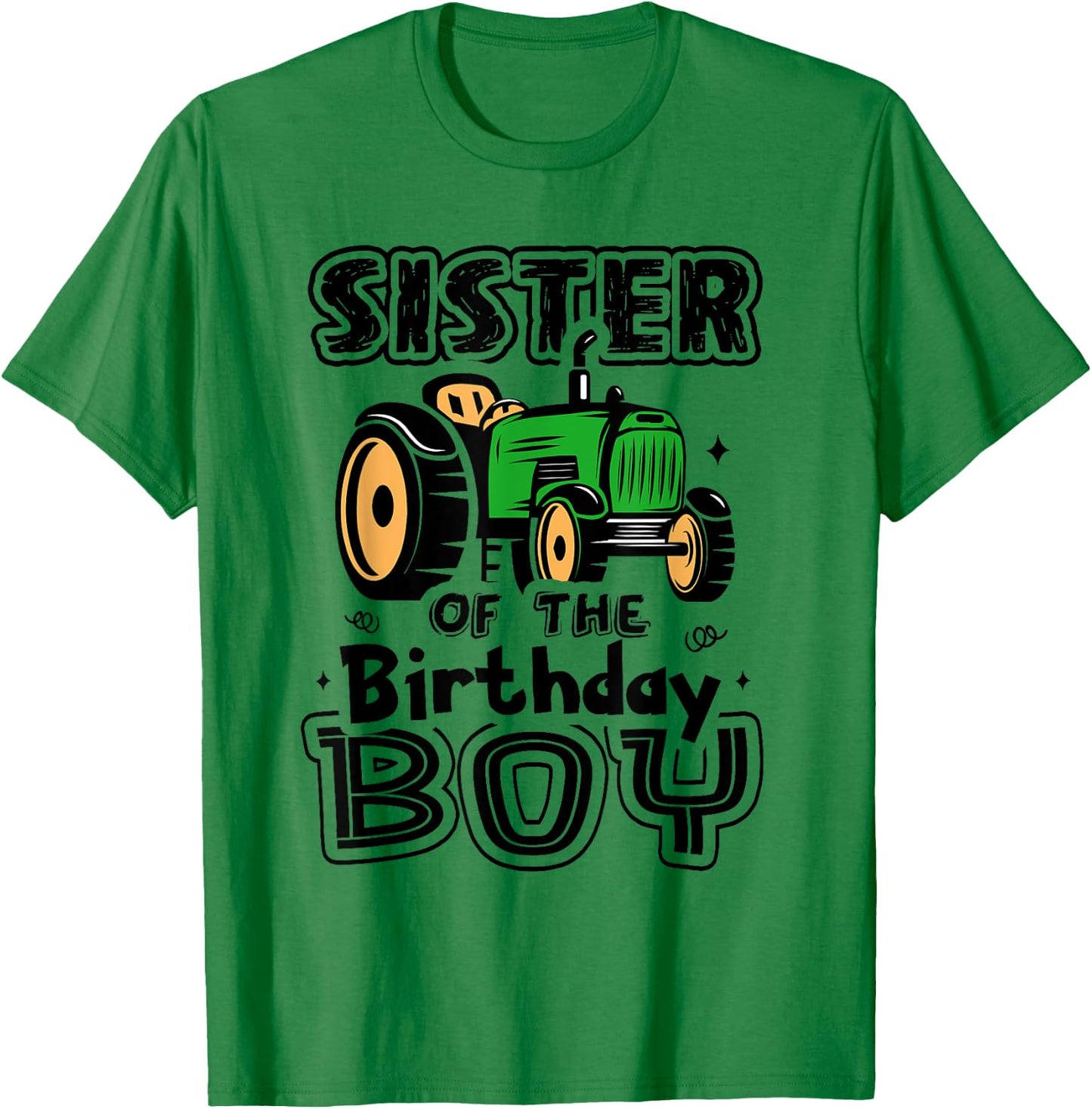 Sister Of The Birthday Boy Farmer Tractor Matching Party T-Shirt - T-Shirt | Irish Green