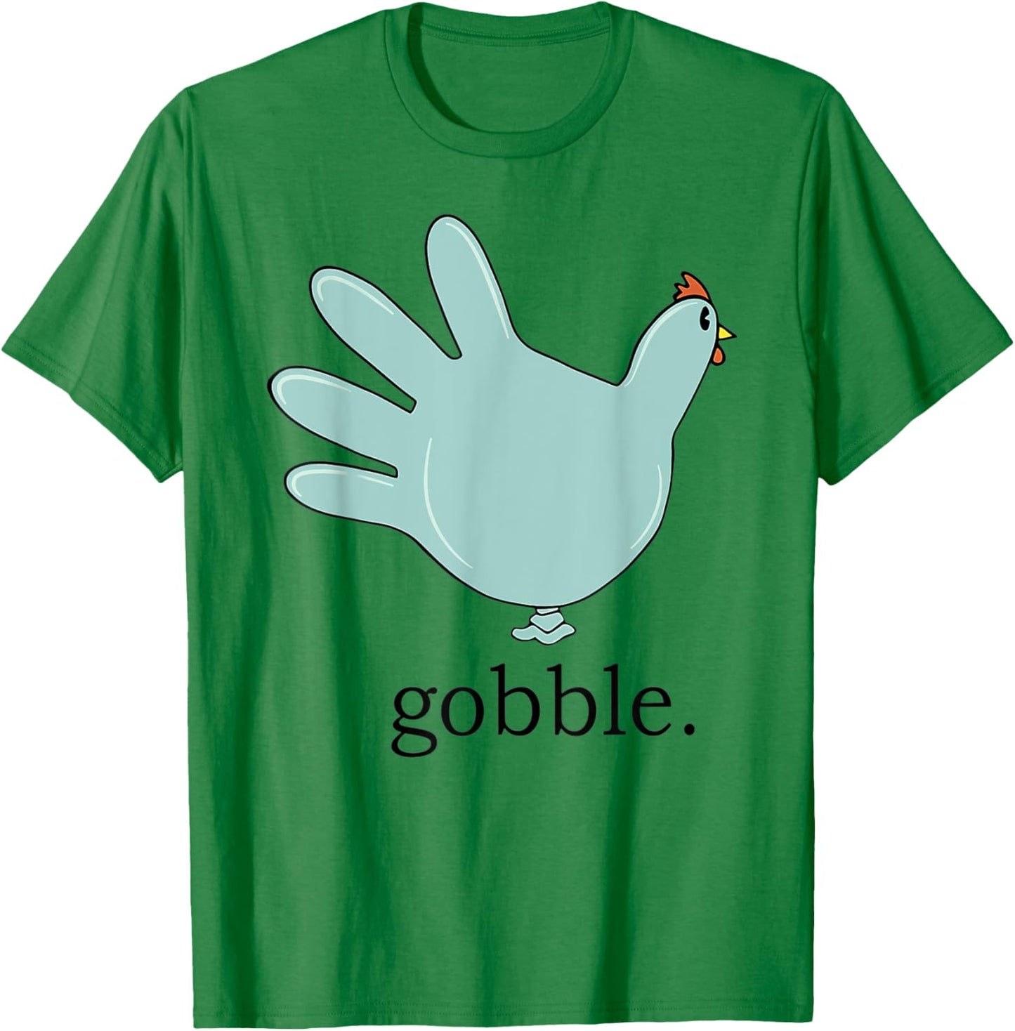 Turkey Gobble Glove Thanksgivin Nurse Medical Thankful Nurse T-Shirt - T-Shirt | Irish Green