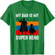 My dad is my superhero T-Shirt - T-Shirt | Irish Green