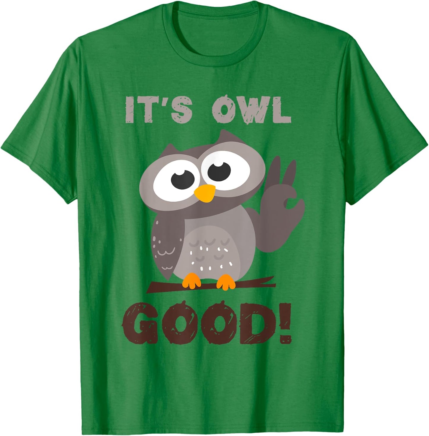 Funny I'ts Owl Good Birthday Gift Shirt For Owl Lovers T-Shirt - T-Shirt | Irish Green