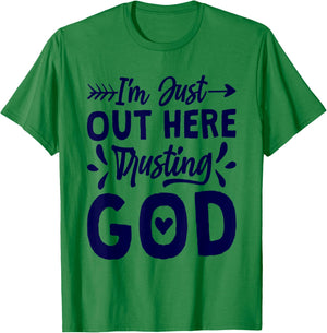 I'M Just Out Here Trusting God, Religious & Christ Believer T-Shirt - T-Shirt | Irish Green