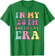 In My 20th Birthday Era Groovy Retro 20 Years Old Birthday T-Shirt - T-Shirt | Irish Green