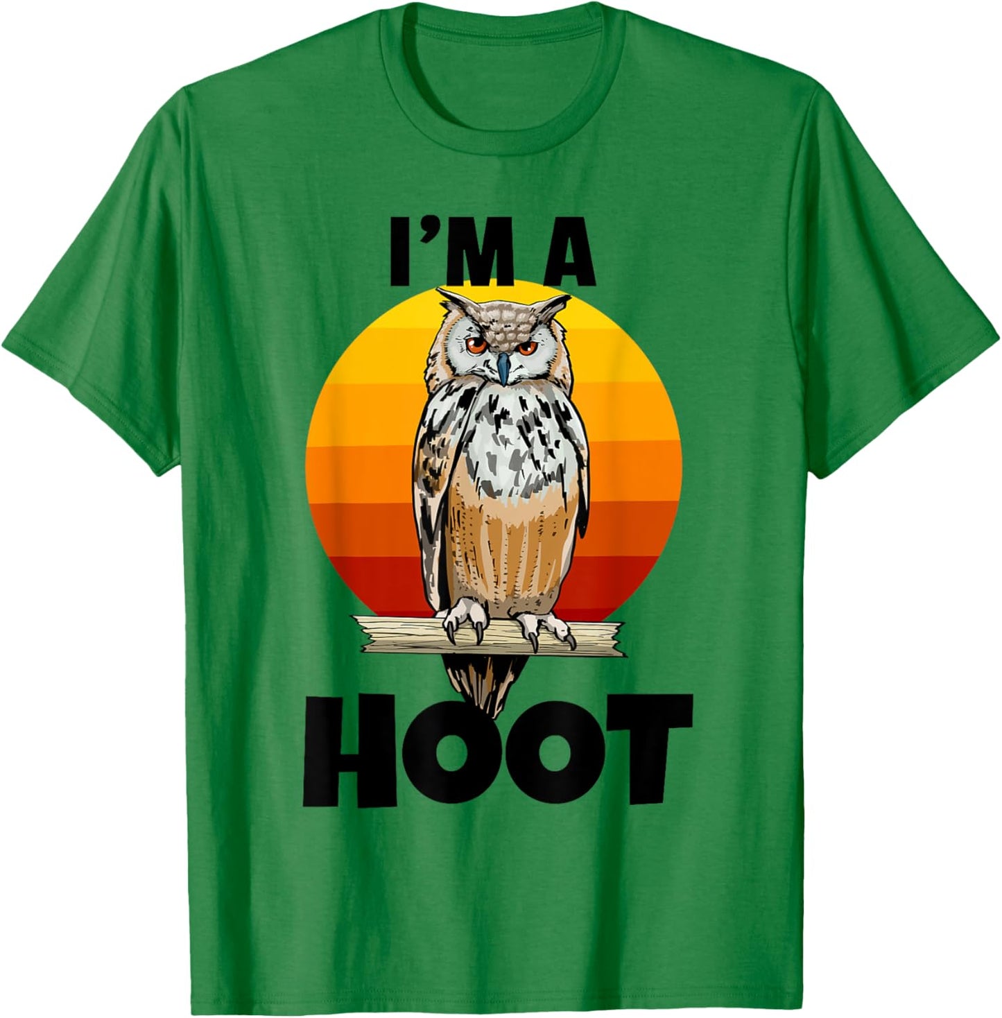 I'm A Hoot Owl Bird Funny Night Sound Love Women Men T-Shirt - T-Shirt | Irish Green