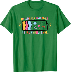 My Social Battery Is Running Low T-Shirt - T-Shirt | Irish Green