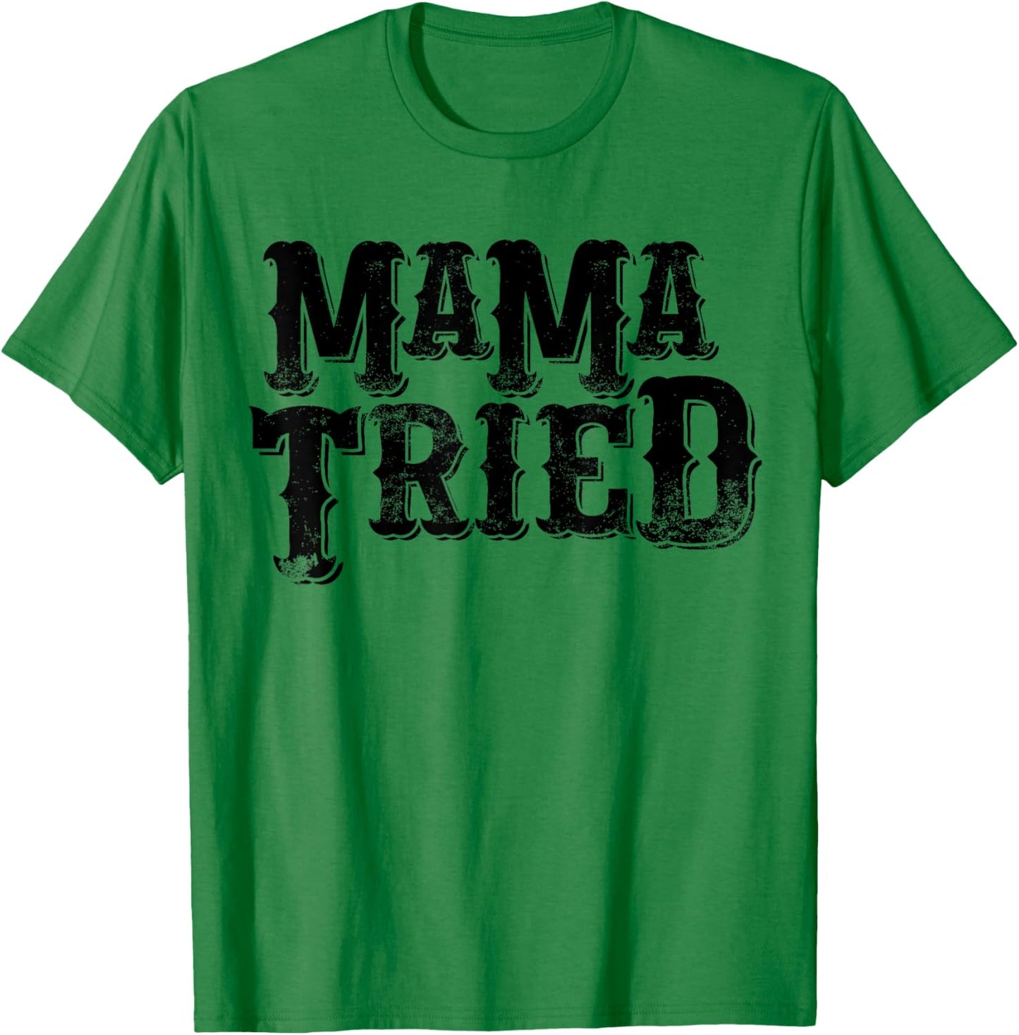 Vintage Mama Tried Country Renegade Outlaw Music Lovers T-Shirt - T-Shirt | Irish Green