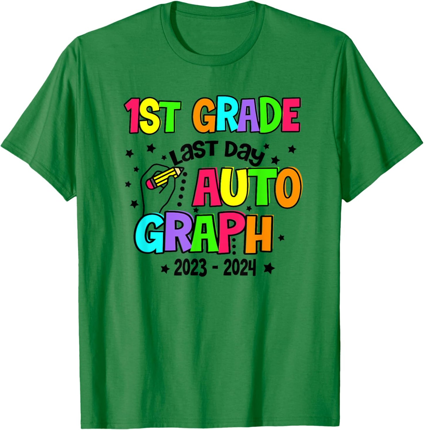 First 1st Grade Last Day of School year 2023-2024 Autographs T-Shirt - T-Shirt | Irish Green