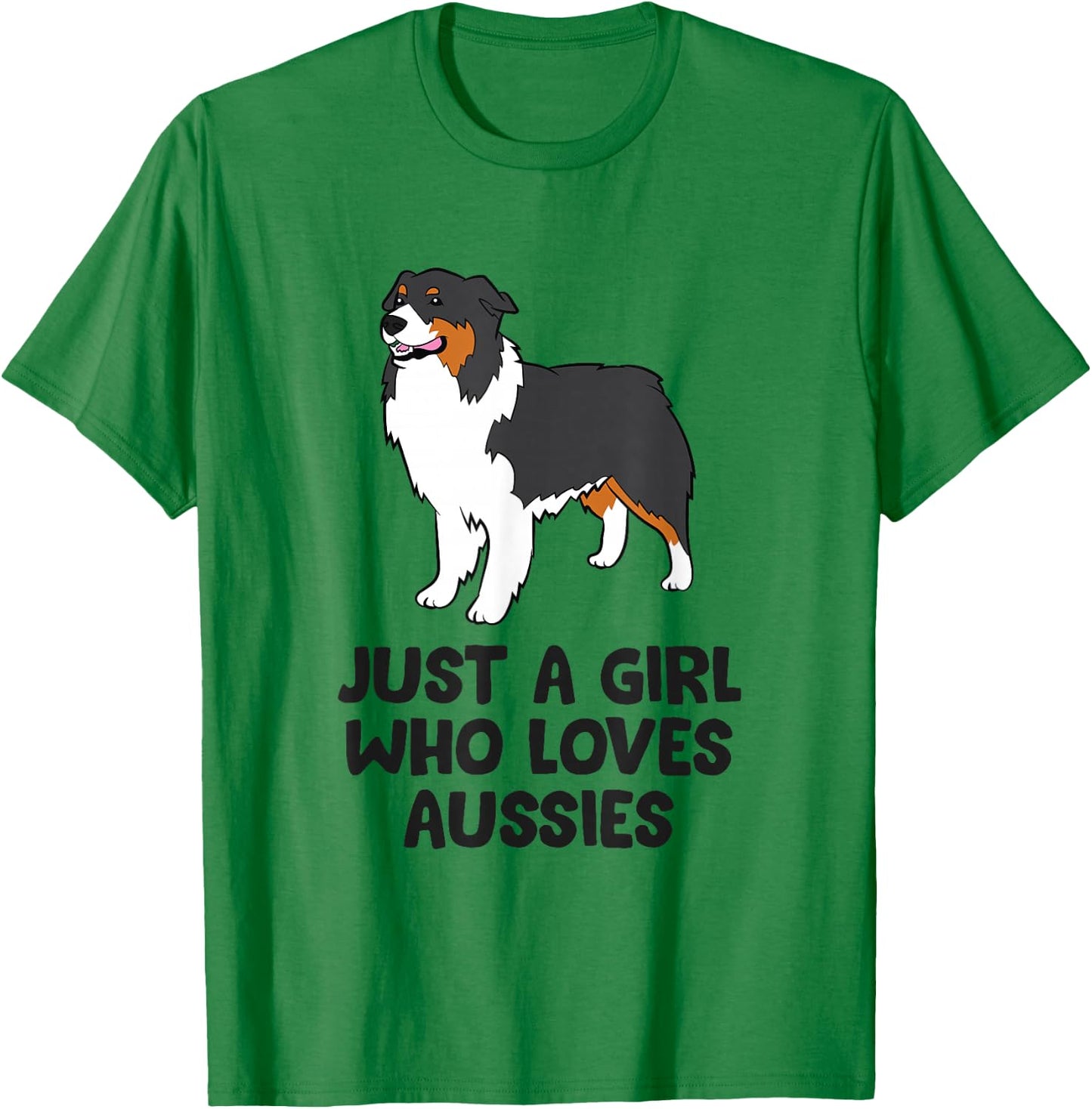 Australian Shepherd Girl Just a Girl Who Loves Aussie Dogs T-Shirt - T-Shirt | Irish Green