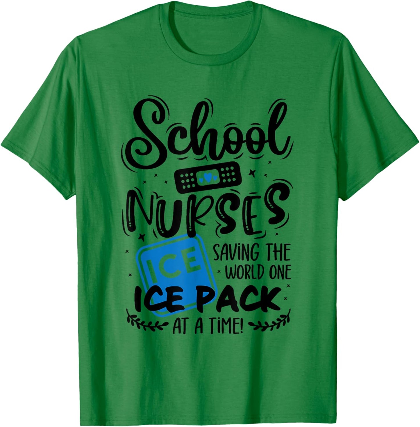 School Nurse Saying Appreciation Medical Nursing Nurse Day T-Shirt - T-Shirt | Irish Green